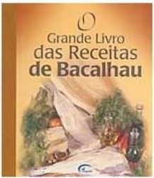 O Grande Livro das Receitas de Bacalhau