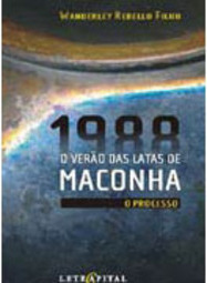 1988: O Verão das Latas de Maconha - O Progresso