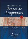 Manual Prático dos Pontos de Acupuntura