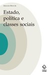 Estado, política e classes sociais: ensaios teóricos e históricos