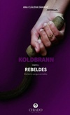 Koldbrann - parte 1: Rebeldes (Colecção Koldbrann #1)