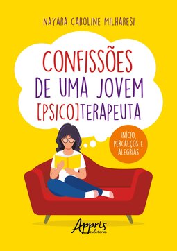Confissões de uma jovem [psico]terapeuta: início, percalços e alegrias