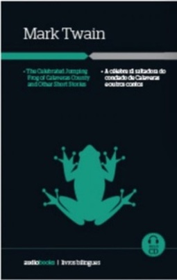 The Celebrated Jumping Frog of Calaveras Country and Other Short Stories (Livros Bilingues #4)