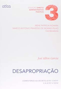 Desapropriação: Comentários ao decreto-lei no 3.365/41 e à lei no 4.132/62