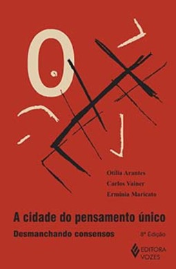A cidade do pensamento único: desmanchando consensos