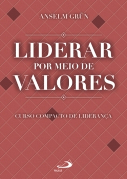 Liderar por meio de valores: curso compacto de liderança