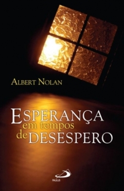 Esperança em tempos de desespero