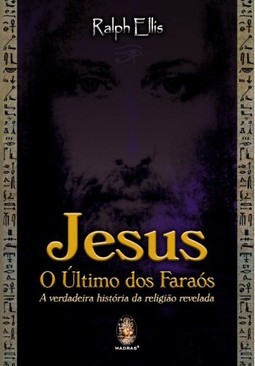Jesus o último dos Faraós