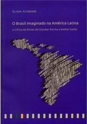 O Brasil Imaginado na América Latina