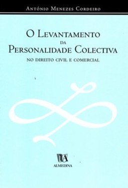 O levantamento da personalidade colectiva no direito civil e comercial