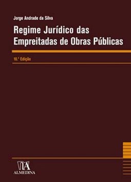 Regime jurídico das empreitadas de obras públicas
