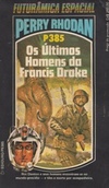 Os Últimos Homens da Francis Drake (Perry Rhodan #385)