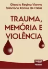 Trauma, Memória e Violência