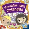 Colorindo mandalas: Mandalas para crianças