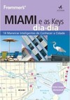 Frommer''''s Miami e as Keys dia a dia