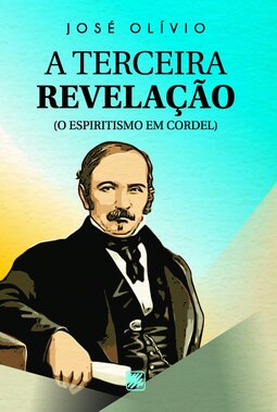 A terceira revelação: o espiritismo em cordel