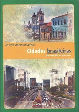 Cidades Brasileiras do Passado ao Presente