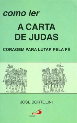 Como Ler a Carta de Judas: Coragem para Lutar Pela Fé