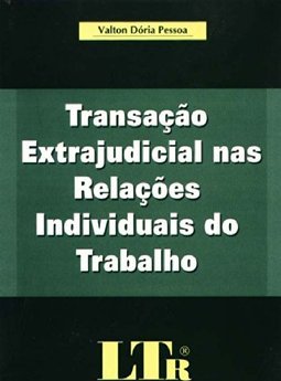 Transação Extrajudicial nas Relações Individuais do Trabalho
