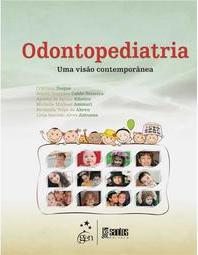 Odontopediatria: Uma visão contemporânea