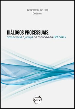 Diálogos processuais: democracia e justiça no contexto do CPC/2015