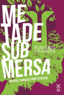 Metade submersa: mulheres, trabalho e poder de decisão