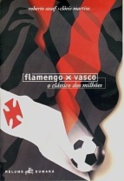Flamengo X Vasco: o Clássico dos Milhões