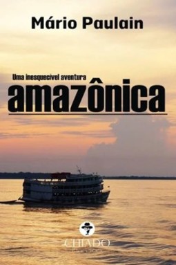 Uma inesquecível aventura amazônica