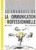 Le Français de La Communication Professionnelle - IMPORTADO