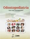 Odontopediatria: Uma visão contemporânea