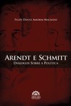 Arendt e Schmitt: diálogos sobre a política