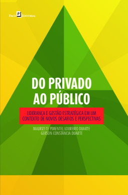 Do privado ao público: liderança e gestão estratégica em um contexto de novos desafios e perspectivas