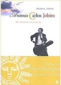 Antônio Carlos Jobim: um Homem Iluminado