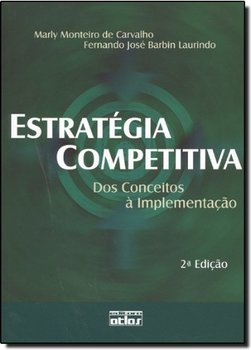 Estratégia Competitiva: dos Conceitos à Implementação