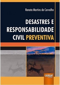 Desastres e Responsabilidade Civil Preventiva
