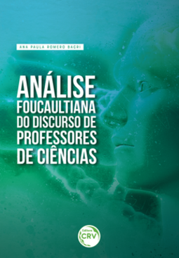 Análise foucaultiana do discurso de professores de ciências