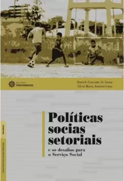 Políticas sociais setoriais e os desafios para o Serviço Social
