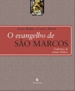 O Evangelho de São Marcos (Cadernos de estudo bíblico #2)