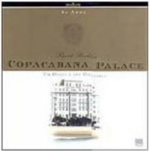 Copacabana Palace: um Hotel e Sua História