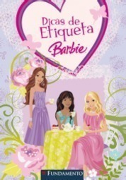 Barbie: Dicas de Etiqueta
