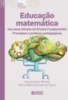 Educaçao Matematica Nos Anos Iniciais Do Ensino Fundamental - Principios E Praticas Pedagogicas