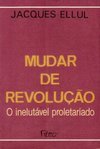 Mudar de Revolução: o Inelutável Proletariado