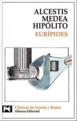 Alcestis, Medea, Hipólito (Clásicos de Grecia y Roma)