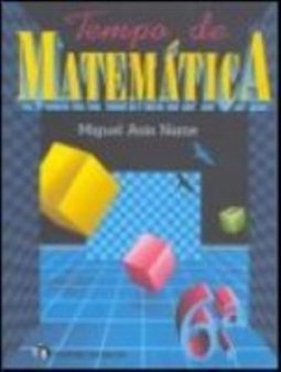 Tempo de Matemática - 6 série - 1 grau