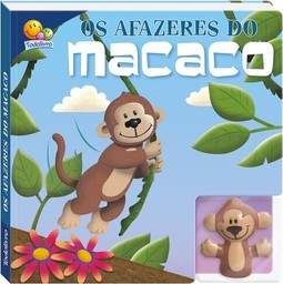 Dedoche - Leia e brinque: Os afazeres dos macacos