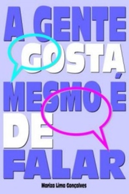 A gente gosta mesmo é de falar