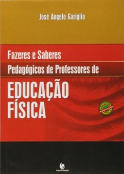 Fazeres e saberes pedagógicos de professores de educação física