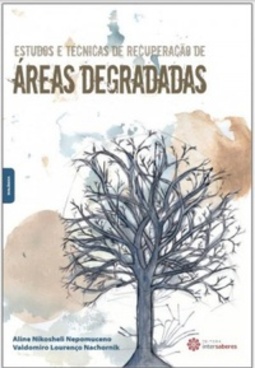 Estudos e Técnicas de Recuperação de Áreas Degradadas