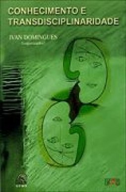Conhecimento e Transdisciplinaridade
