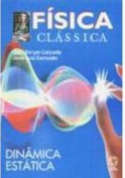 Física Clássica: Dinâmica, Estática